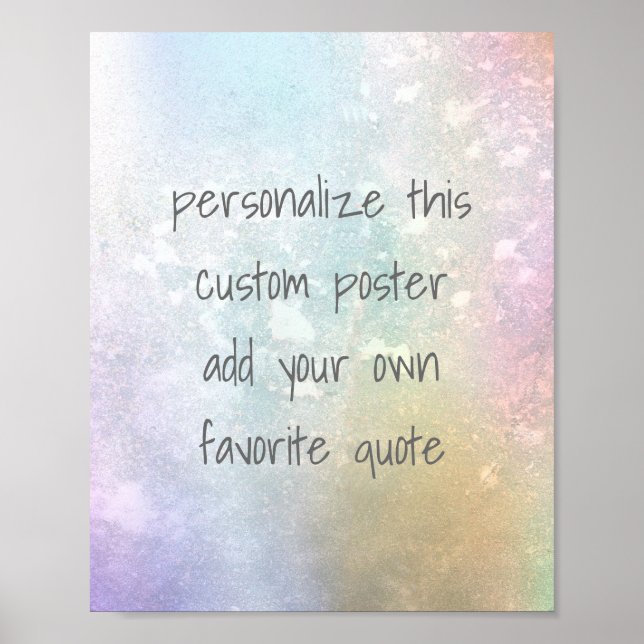 add your own quote custom poster soft colours (Front)