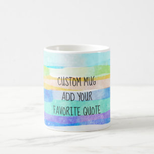 add your own quote custom watercolor stripes coffee mug