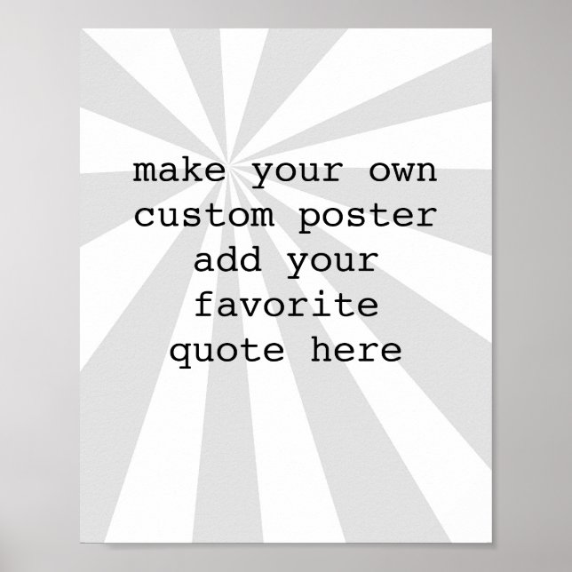 add your own quote poster grey sunburst custom (Front)