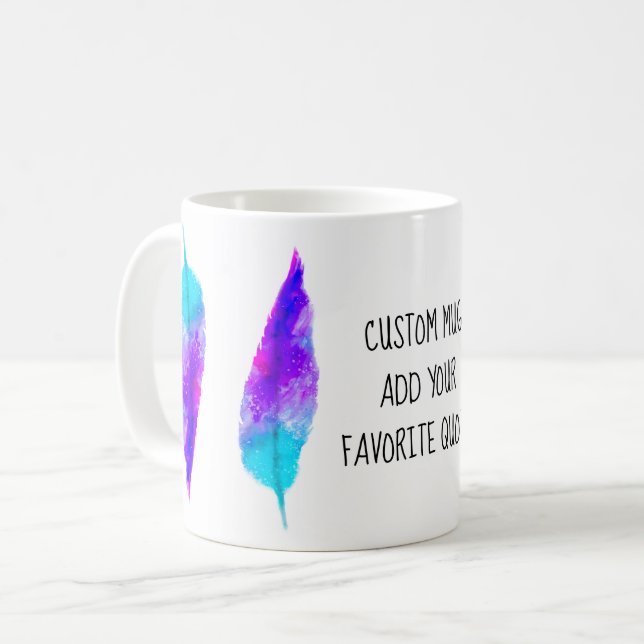 add your own quote turquoise purple feather art  coffee mug (Front Left)