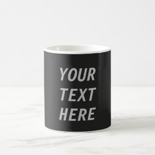 Add Your Own Text  Coffee Mug