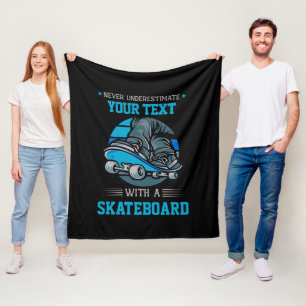 Add Your Own Text Never Underestimate - Skateboard Fleece Blanket