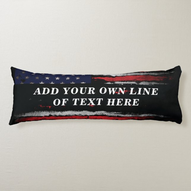 Add your own text on grunge American flag Body Pillow (Front)