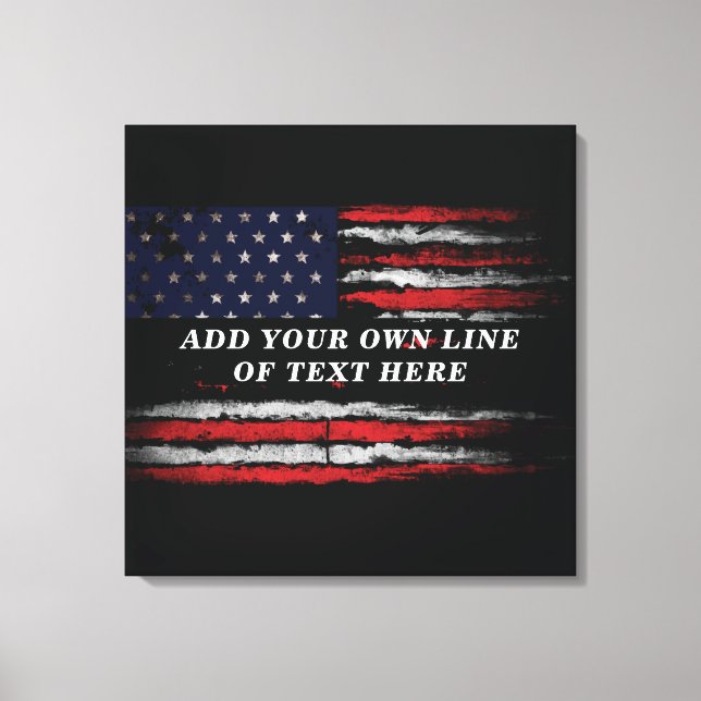 Add your own text on grunge American flag Canvas Print (Front)