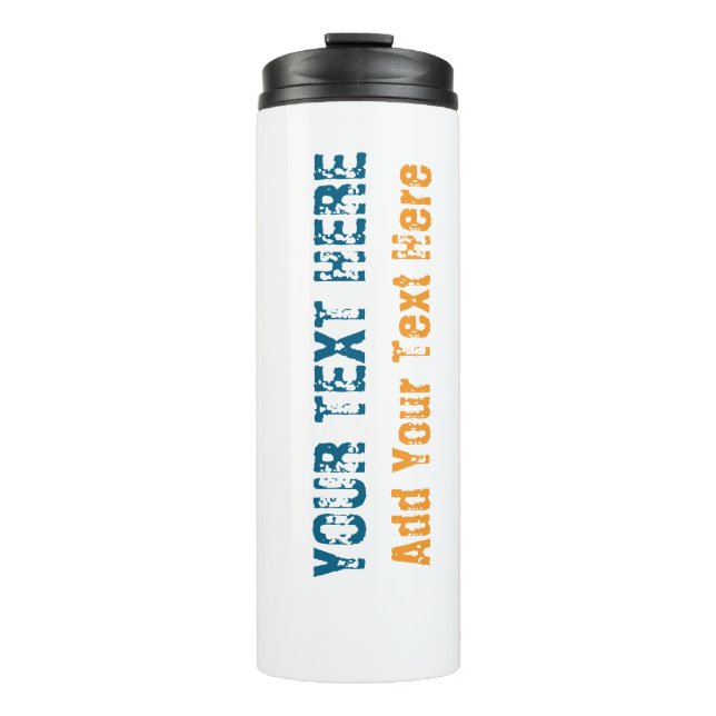 Add Your Own Text Slogan Minimalist Modern Plain Thermal Tumbler (Front)