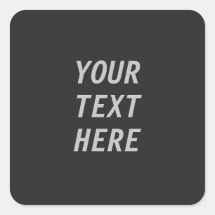 Add Your Own Text  Square Sticker