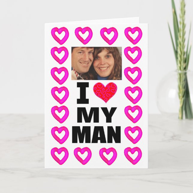 Add Your Photo I Love My Man Card (Front)