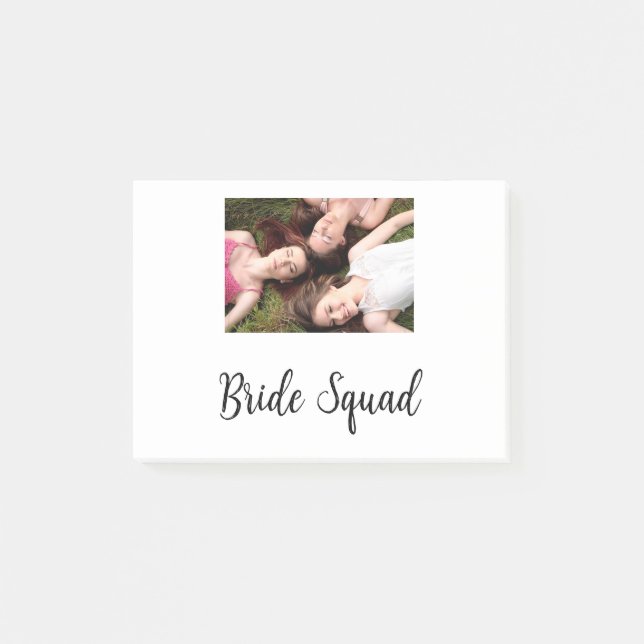 Add your photo name bridesmaid squad bride party  post-it notes (Front)