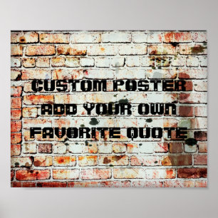 add your quote poster on weathered brick  design