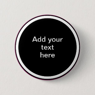 Add Your Text Here - TEMPLATE 2 Inch Round Button
