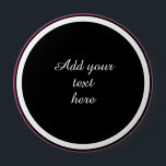Add Your Text Here - TEMPLATE 4 Inch Round Button<br><div class="desc">Ready to customize,  just insert your own text.</div>