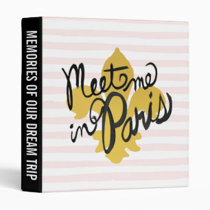 Add Your Text Meet Me in Paris Black and Gold Binder
