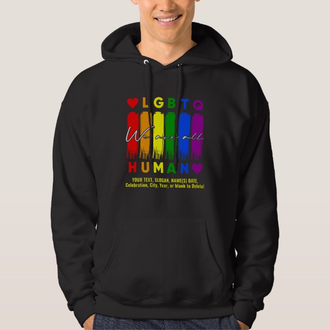 Add Your Text, We Are All Human LGBT Rainbow Black Hoodie (Front)