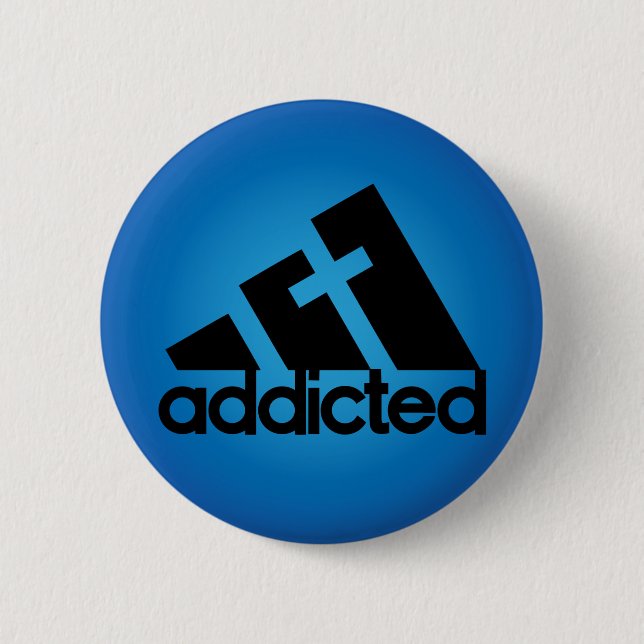 Addicted 2 Inch Round Button (Front)