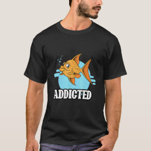 Addicted Goldfish Aquaristic Fishbowl Pet T-Shirt