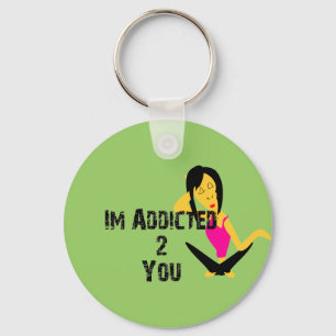 Addicted Keychain