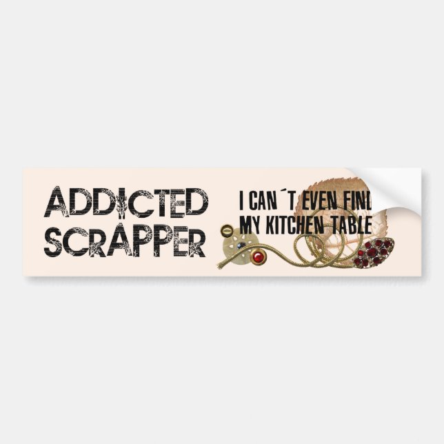 Addicted Scrapper Bumper Sticker (Front)