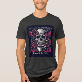Addicted Skull and Roses Coffee Art T-Shirt Design Tri-Blend Shirt