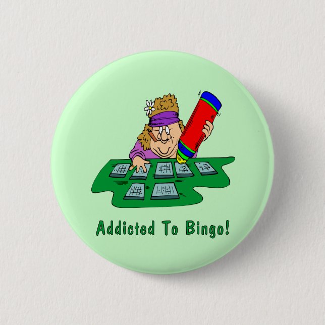 Addicted To Bingo! 2 Inch Round Button (Front)