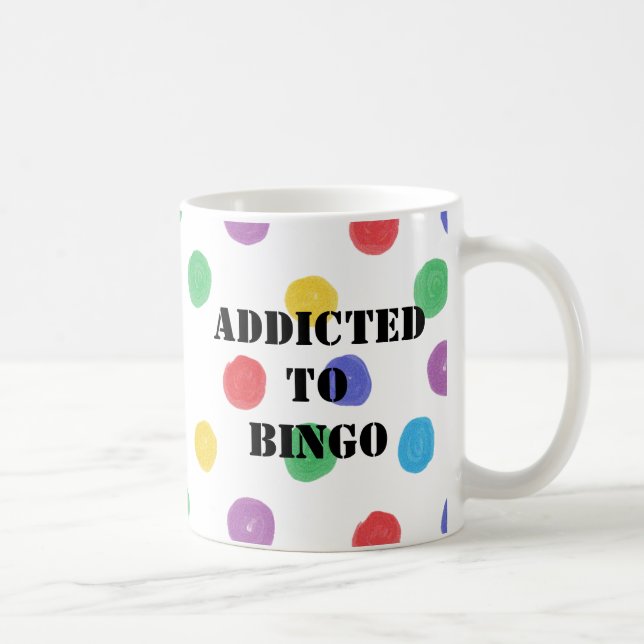 Addicted to BINGO Dabber Funny Coffee Mug (Right)