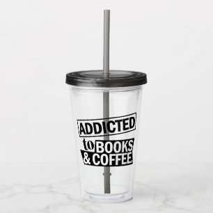 Addicted To Books & Coffee Acrylic Tumbler