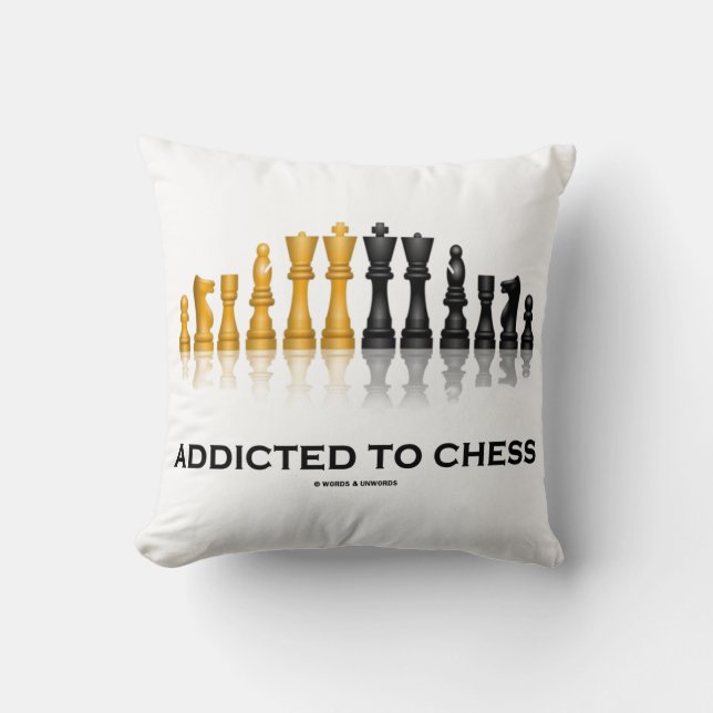 Addicted To Chess (Chess Humour Saying) Chess Set Throw Pillow (Front)