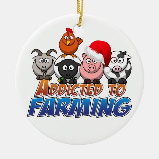 Addicted to Farming Christmas Ceramic Ornament (Front)