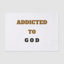 ADDICTED TO GOD