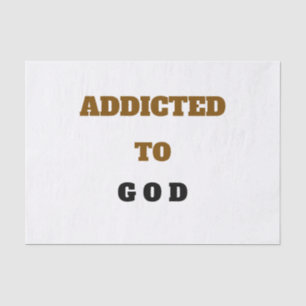 ADDICTED TO GOD TISSUE PAPER