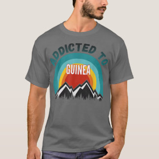 Addicted to Guinea T-Shirt
