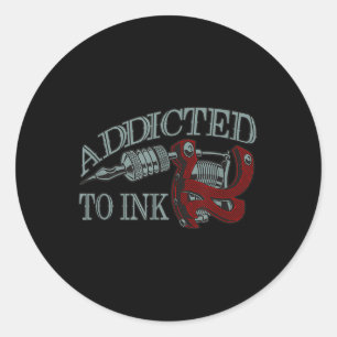 Addicted To Ink Funny Tattoo Artist Inking Gun Gif Classic Round Sticker