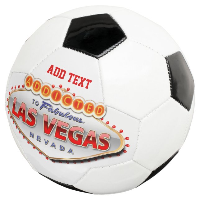 Addicted to Las Vegas, Nevada Funny Sign Soccer Ball (Three Quarter)