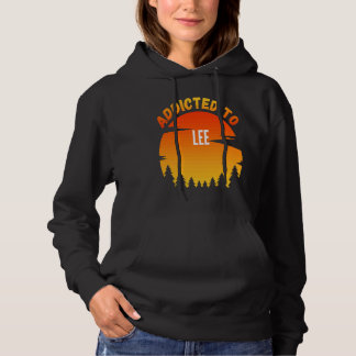 Addicted to Lee  for Lee Hoodie