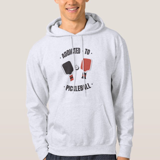 Addicted To Pickleball Hoodie (Front)