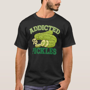 Addicted To Pickles Cucumber Pickle Vegetarian Pi T-Shirt