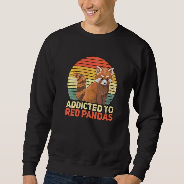 Addicted To Red Pandas For A Red Panda Expert   Sweatshirt (Front)