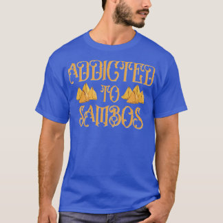 Addicted to sambos T-Shirt