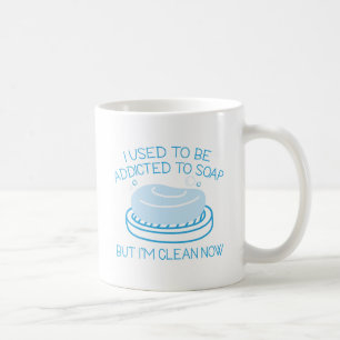 Addicted To Soap Coffee Mug