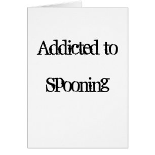 Addicted to Spooning