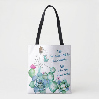 Addicted to Succulents Tote Bag