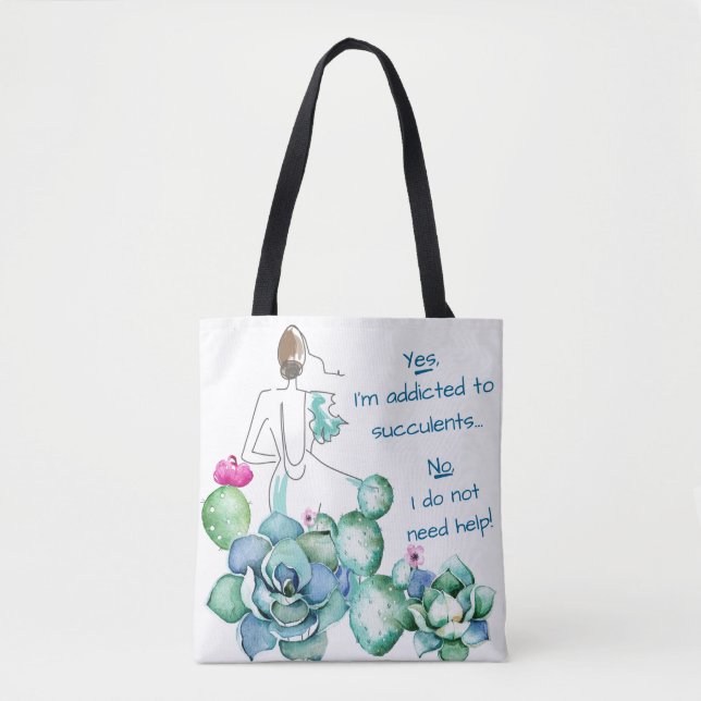 Addicted to Succulents Tote Bag (Front)