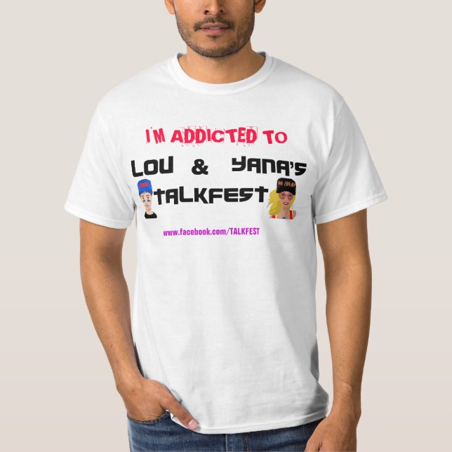 ADDICTED TO TALKFEST SHIRT (Front)