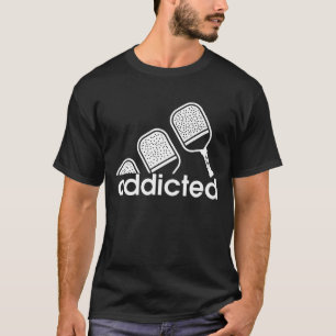 Addicted to the Dink - Funny Pickleball Player Phr T-Shirt