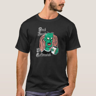 Addicted To The Pot Coffee Cup Of Coffee Press Be T-Shirt