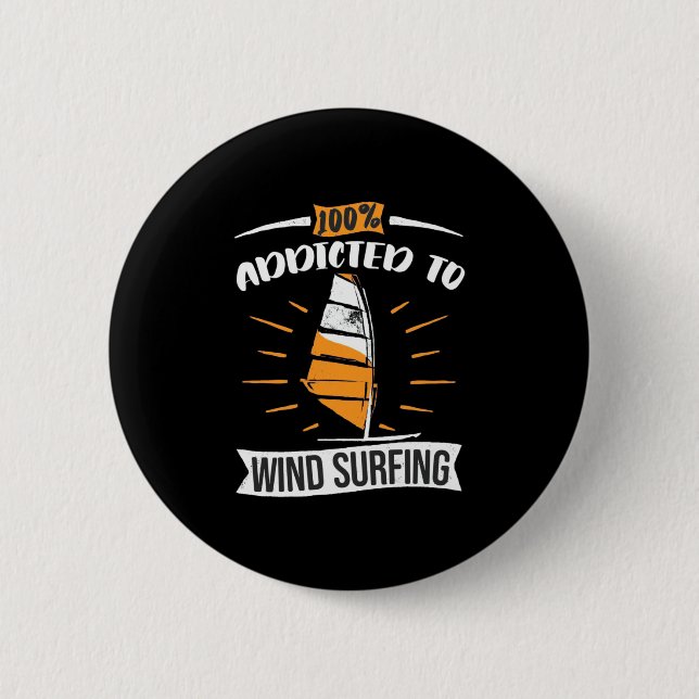 Addicted To Wind Surfing 2 Inch Round Button (Front)
