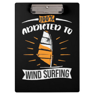 Addicted To Wind Surfing Clipboard
