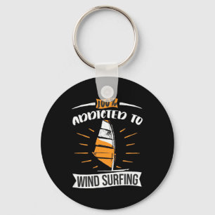 Addicted To Wind Surfing Keychain