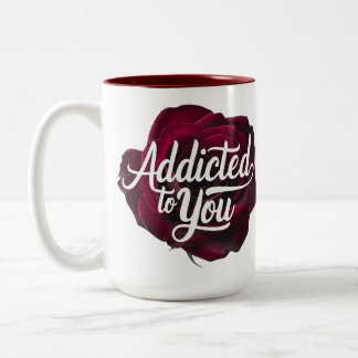 Addicted to you Two-Tone coffee mug