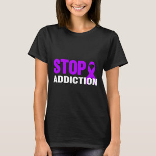 Addiction - Addiction Awareness T-Shirt