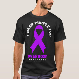 Addiction Awareness - I Wear Purple For Overdose A T-Shirt